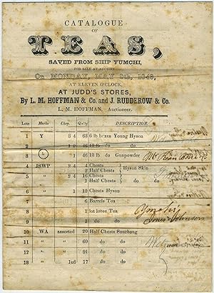 Catalogue of Teas, Saved from ship Yumchi, for Sale at Auction on Monday, May 8th, 1848. Auctione...