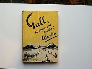 Gull: Kampen Om Gullet I Alaska (Gold: The Battle for Gold in Alaska)