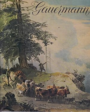 Friedrich Gauermann, 1807-1862. Der Tier- und Landschaftsmaler des österreichischen Biedermeier.