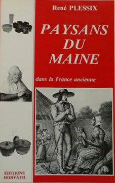 Paysans du Maine dans la France Ancienne (Sarthe et Mayenne).