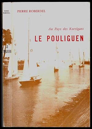 Au pays des Korrigans : Le Pouliguen. Préf. Pierre de la Condamine.