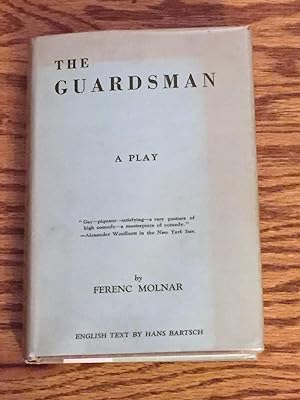 The Guardsman, a Comedy in Three Acts