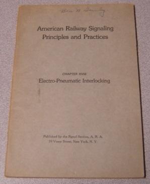 American Railway Signaling Principles and Practices, Chapter XVIII, Electro-Pneumatic Interlocking