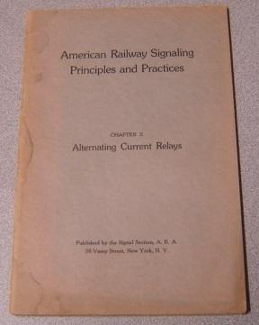 American Railway Signaling Principles and Practices, Chapter X: Alternating Current Relays