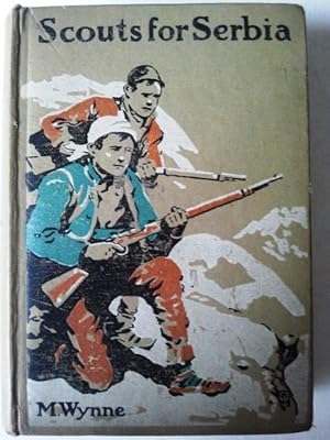 Scouts For Serbia - A Story of War and Adventure