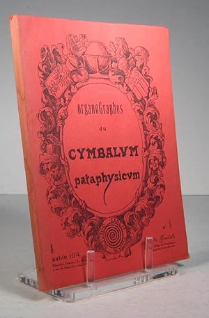 OrganoGraphes du Cymbalum pataphysicum. No. 5