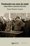 Pontevedra nos anos do medo: golpe militar e represión (1936-1939)