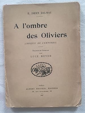 A L'OMBRE DES OLIVIERS (Croquis de l'Empordà).