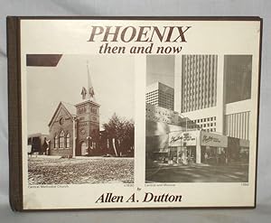 Phoenix; Then and Now