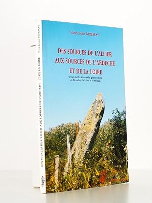 Des sources de l'Allier aux sources de l'Ardèche et de la Loire - circuits inédits à travers les ...