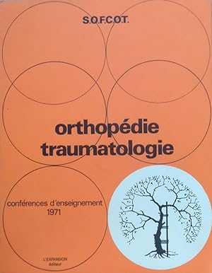 Orthopédie traumatologie : Conférences d'enseignement 1971