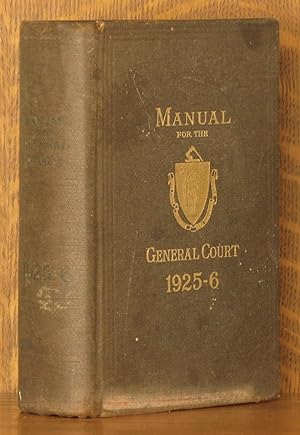 A MANUAL FOR THE USE OF THE GENERAL COURT FOR 1925-1926 - THE COMMONWEALTH OF MASSACHUSETTS