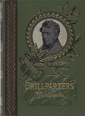Grillparzers Meisterwerke - Illustrierte Ausgabe - Einleitungen von Dr. Rud. Schubert