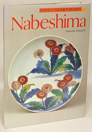 Nabeshima (Famous Ceramics of Japan Volume 1)