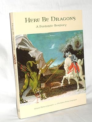 Here be Dragons, a Fantastic Bestiary