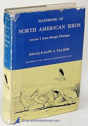 Handbook of North American Birds: Volume 1, Loons through Flamingos