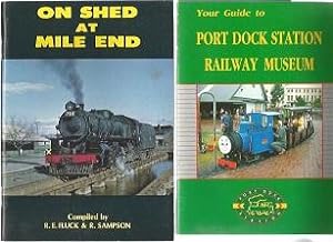 On Shed At Mile End. & Your Guide To Port Dock Railway Museum