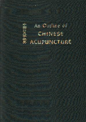 An outline of chinese acupuncture / the academy of traditional chinese medicine
