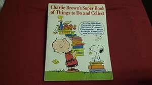 CHARLIE BROWN'S SUPER BOOK OF THINGS TO DO AND COLLECT