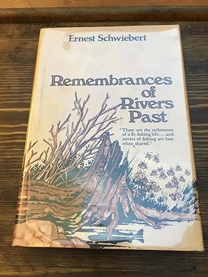 Remembrances of Rivers Past