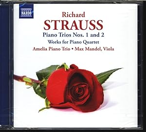 Richard Strauss Amelia Piano Trio, Piano Trios Nos. 1 and 2 Works for Piano Quartet. AUDIO-CD.
