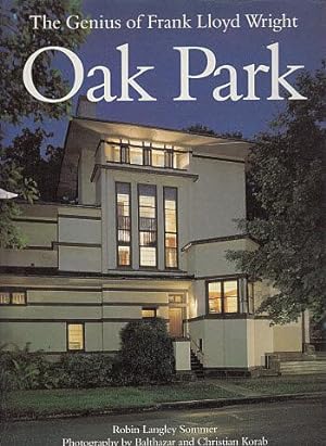 The Genius of Frank Lloyd Wright: Oak Park
