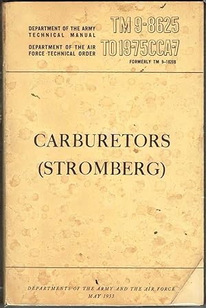 CARBURETORS (STROMBERG) TM 9-8625 / TO19-75CCA-7; Department of The Army and The Air Force
