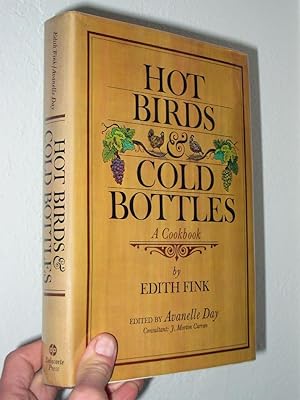 Hot Birds & Cold Bottles: A Cookbook
