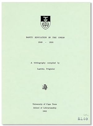 Bantu Education in the Union, 1949-1959: A Bibliography