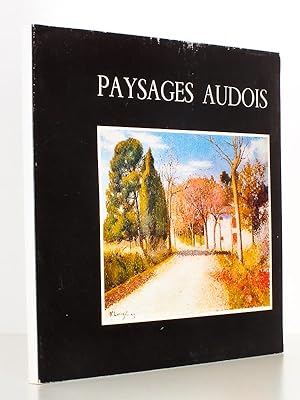 Paysages Audois - Le département de l'Aude vu par les peintres, dessinateurs et graveurs des 19e ...