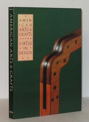 American Arts & Crafts: Virtue in Design - A Catalogue of the Palevsky / Evans Collection and Rel...