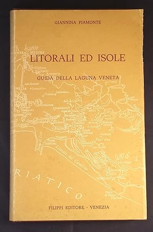 Litorali ed isole. Guida della laguna di Venezia