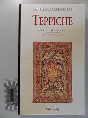 Antiquitätenhandbuch - Teppiche : Muster - Datierung - Provenienzen.