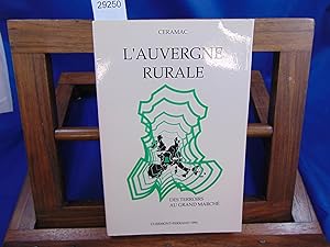 L'auvergne rurale. Des terroirs au grand marché