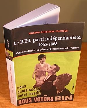 LE RIN, PARTI INDÉPENDANTISTE, 1963-1968 Deuxième dossier : Le débat sur l’enseignement de l’hist...