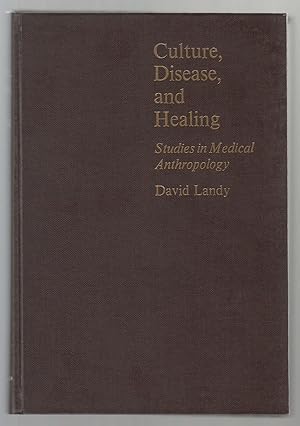 Culture, Disease, and Healing: Studies in Medical Anthropology