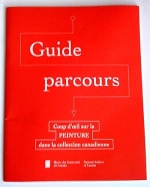 Guide-Parcours: coup d'oeil sur la peinture dans la collection canadienne