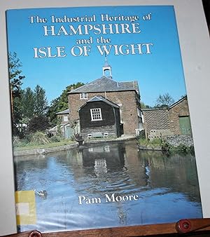 The Industrial Heritage of Hampshire and the Isle of Wight