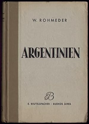 Argentinien, eine landeskundliche Einführung. Mit 150 Bildern, 2 Karten.