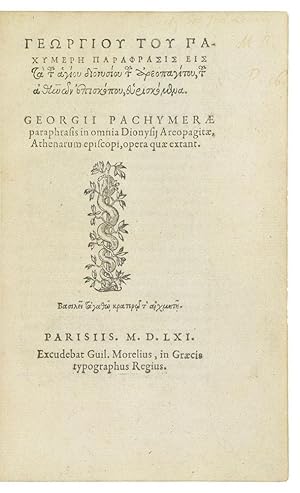 Georgii Pachymerae paraphrasis in omnia Dionysii Areopagitae. opera quae extant. [title first in ...