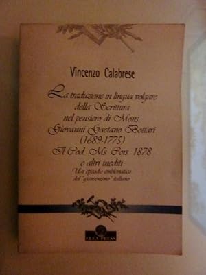 LA TRADUZIONE IN LINGUA VOLGARE DELLA SCRITTURA NEL PENSIERO DI MONS. GIOVANNI GAETANO BOTTARI ( ...