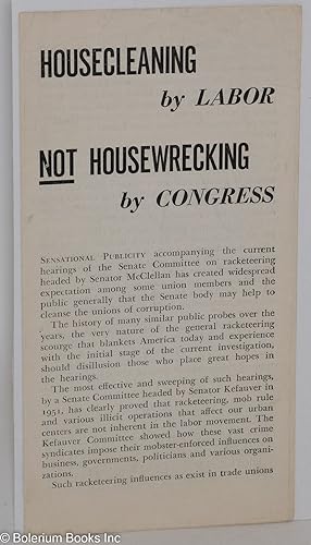 Housecleaning by labor, not housewrecking by Congress
