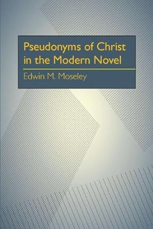 Pseudonyms Of Christ In The Modern Novel: Motifs And Methods