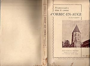 Promenades dans le canton d'Orbec-en-Auge ( Calvados ) - Préface de Henri Pellerin