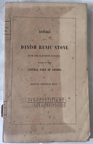 Remarks on a Danish Runic Stone from the Eleventh Century Found in the Central Part of London