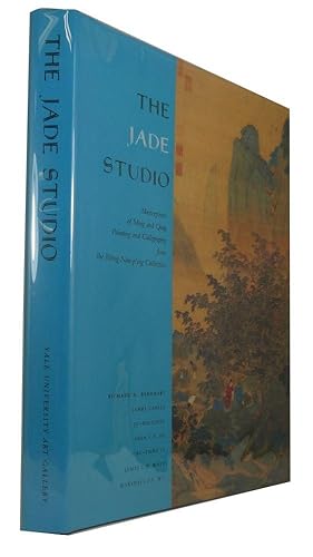 The Jade Studio Masterpieces of Ming and Qing Painting and Calligraphy from the Wong Nan-p'ing Co...