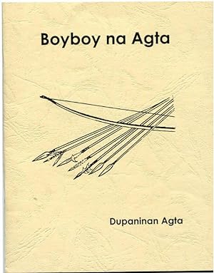 Boyboy na Agta: Agta Stories.