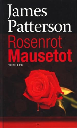 Rosenrot Mausetot : Thriller ;.