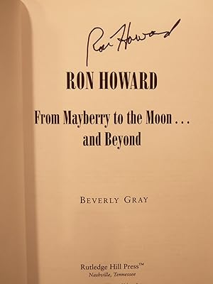 Ron Howard: From Mayberry to the Moon and Beyond**SIGNED BY RON HOWARD**