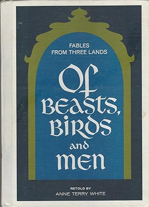 Of Beasts, Birds And Men; : Fables From Three Lands